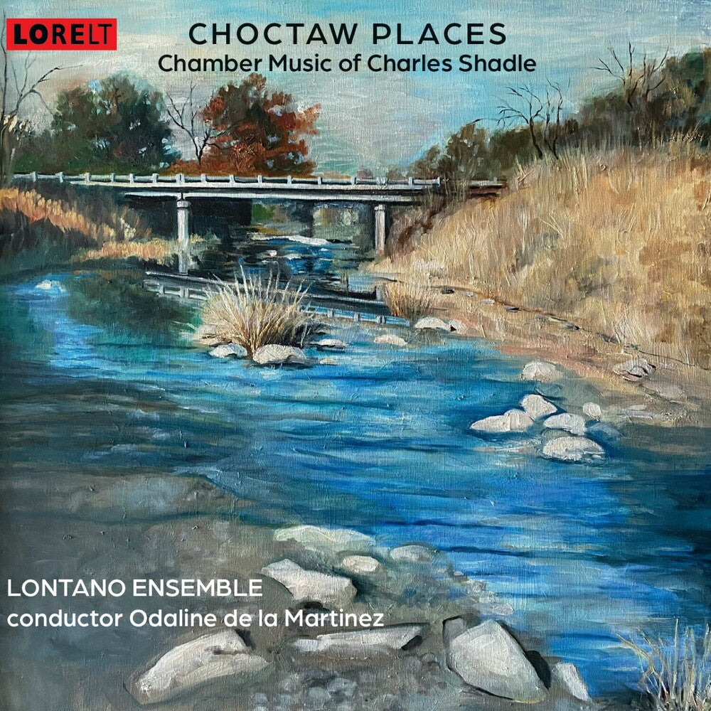 Charles Shadle - Choctaw Places: Chamber Music Of Charles Shadle Music CD