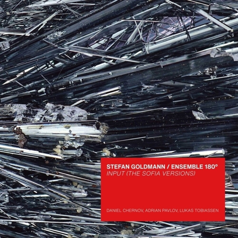 Stefan Goldmann  / Ensemble 180 - Input (Sofia Versions) [CD]