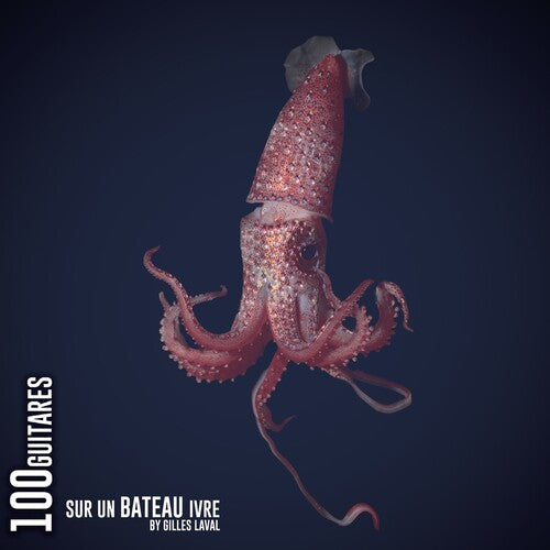 Laval,gilles - 100 Guitares Sur Un Bateau Ivre - Music CD