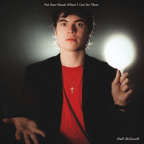 Mcdowell,niall - Put Your Hands Where I Can See Them - Vinyl Record