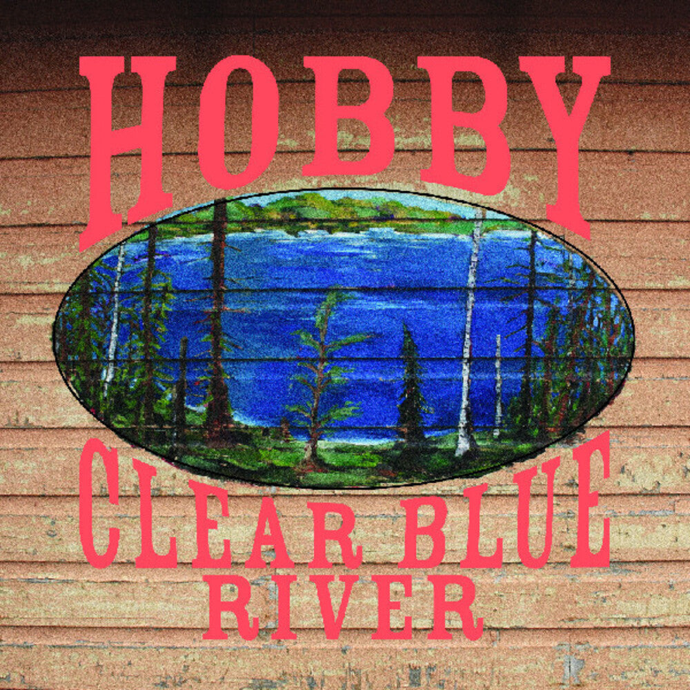Hobby - Clear Blue River [LP] Vinyl Record