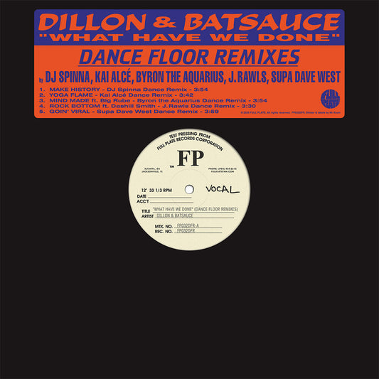 Dillon & Batsauce - What Have We Done (Dance Floor Remixes) [LP] Vinyl Record