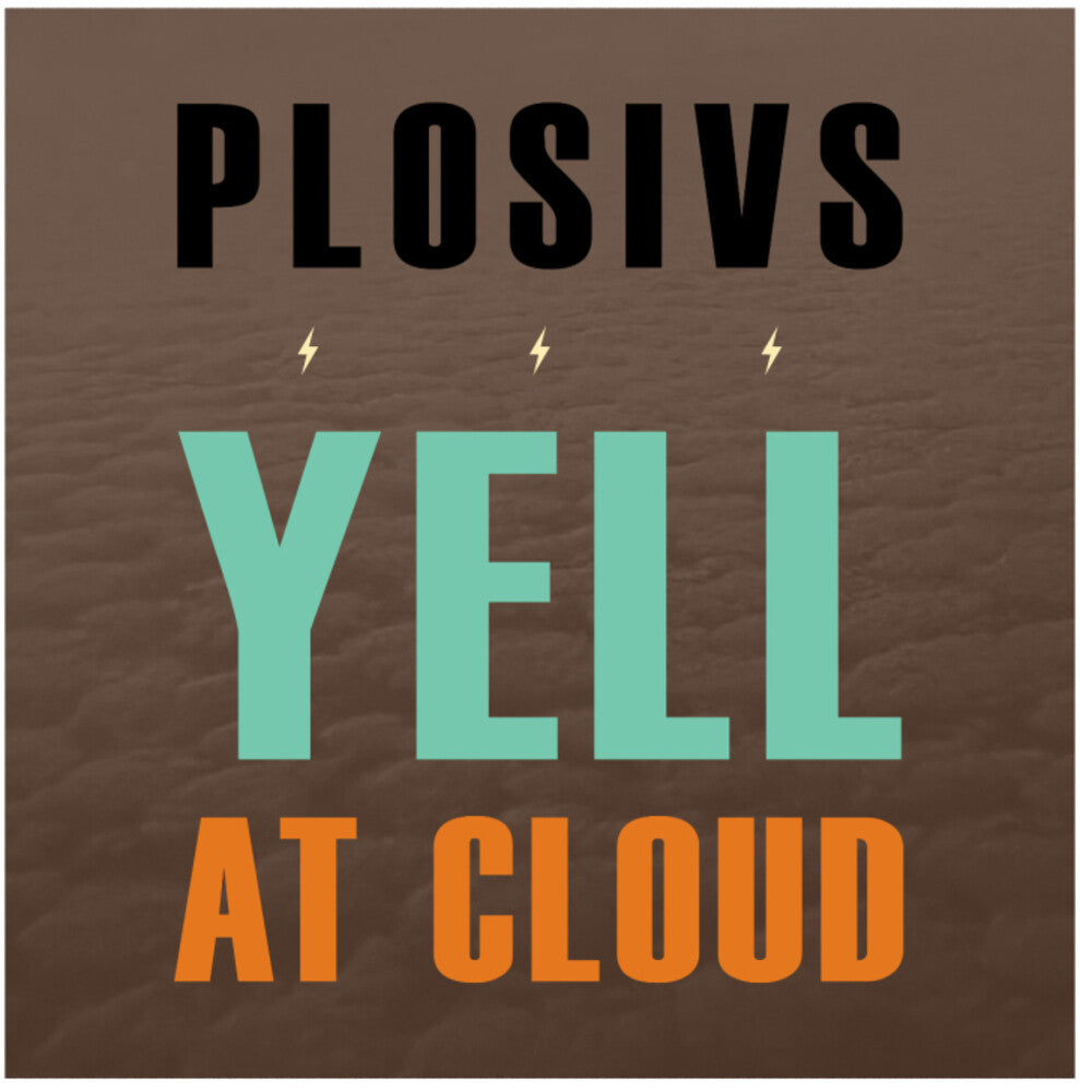 Plosivs - Yell At Cloud [LP] Vinyl Record