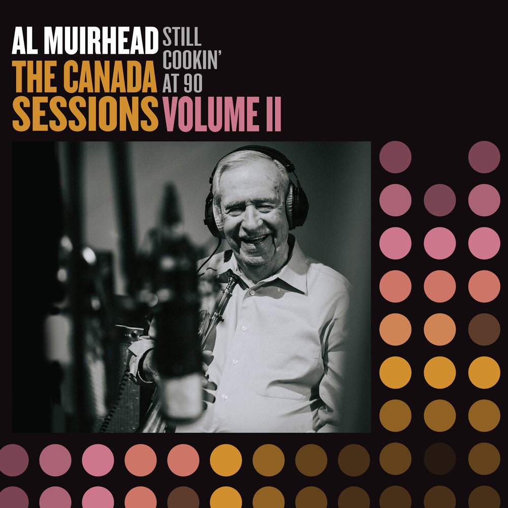 Al Muirhead - Still Cookin' At 90: The Canada Sessions 2 [CD]