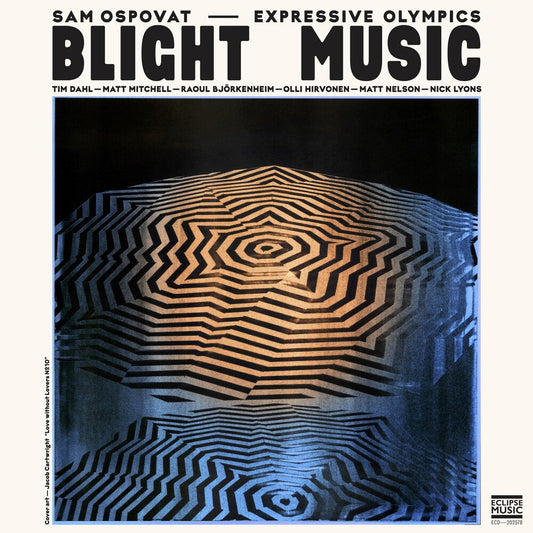 Sam Ospovat  & Expressive Olympics - Blight Music [CD]