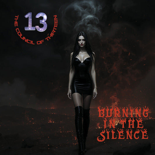 Council Of Thirteen - Burning In The Silence [With Booklet]