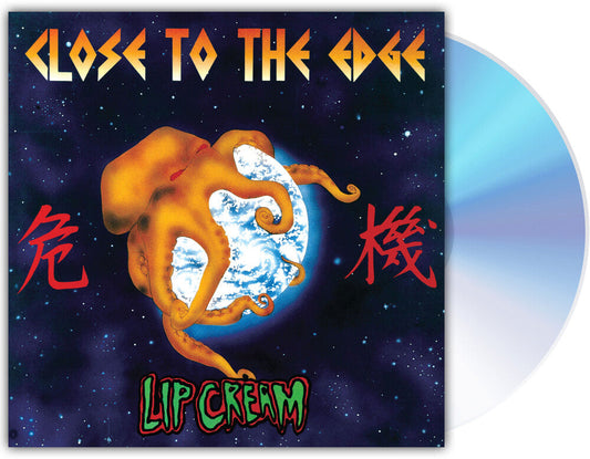 Lip Cream - Close To The Edge [CD]
