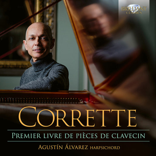 Agustin Alvarez - Corrette: Premier Livre De Pieces De Clavecin [CD]
