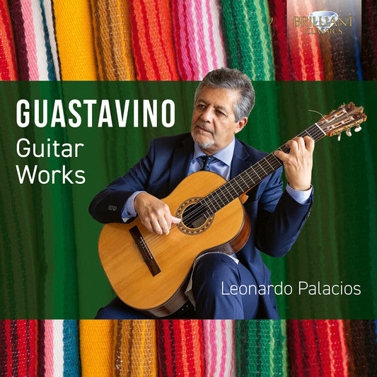 Leonardo Palacios - Guastavino: Guitar Works [CD]
