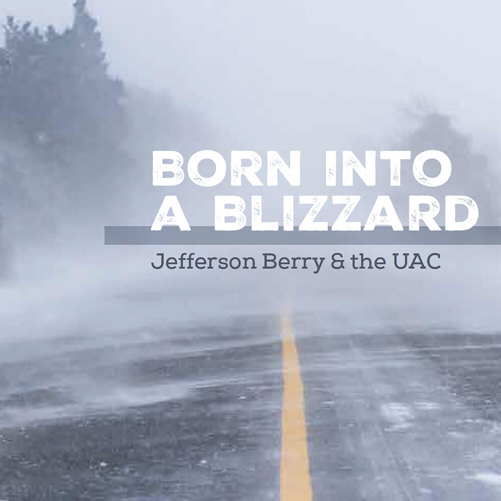 Jefferson Berry  / Uac - Born Into A Blizzard [LP] Vinyl Record