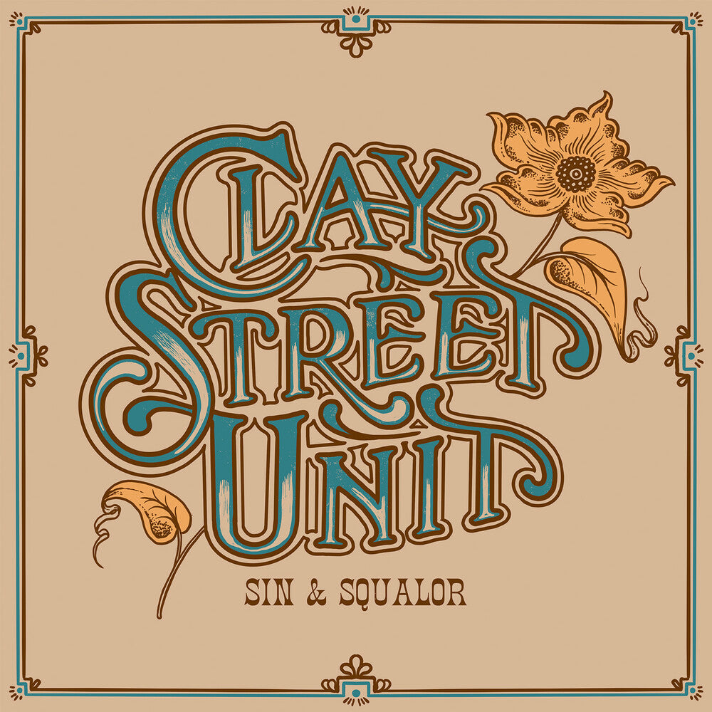 Clay Street Unit - Sin & Squalor [Deluxe] [Digipak]