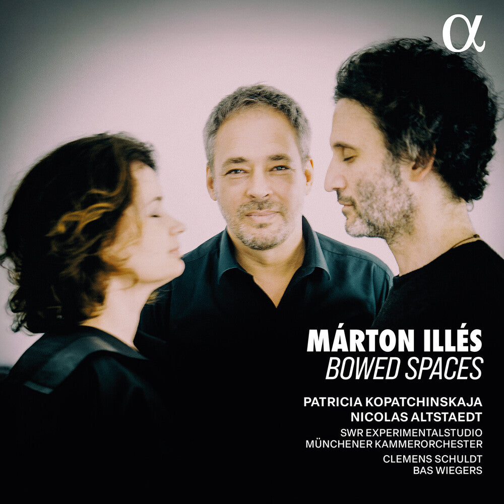 Patricia Kopatchinskaja - Marton Illes: Bowed Spaces [CD]