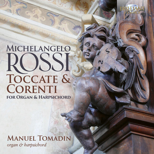 Tomadin,manuel - Rossi: Toccate & Correnti For Organ & Harpsichord - Music CD
