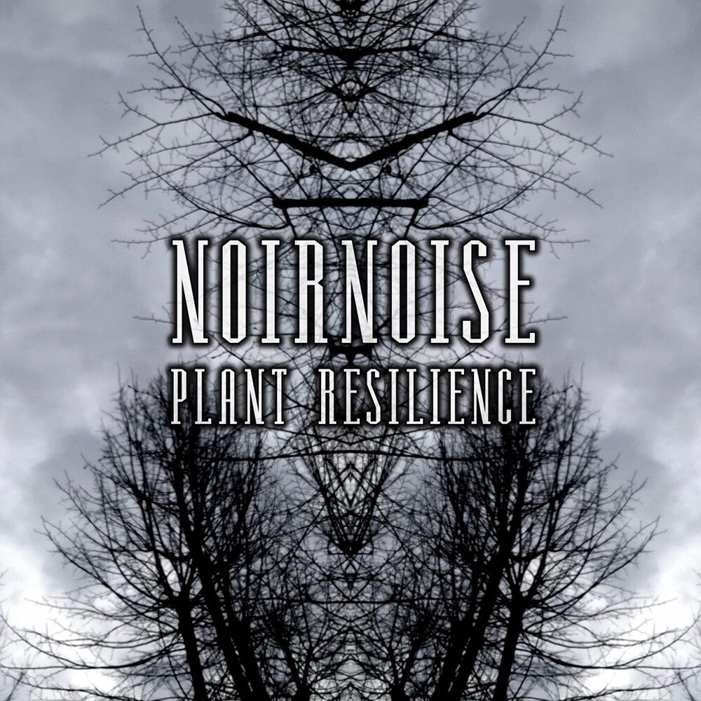 Noirnoise - Plant Resilience [CD]