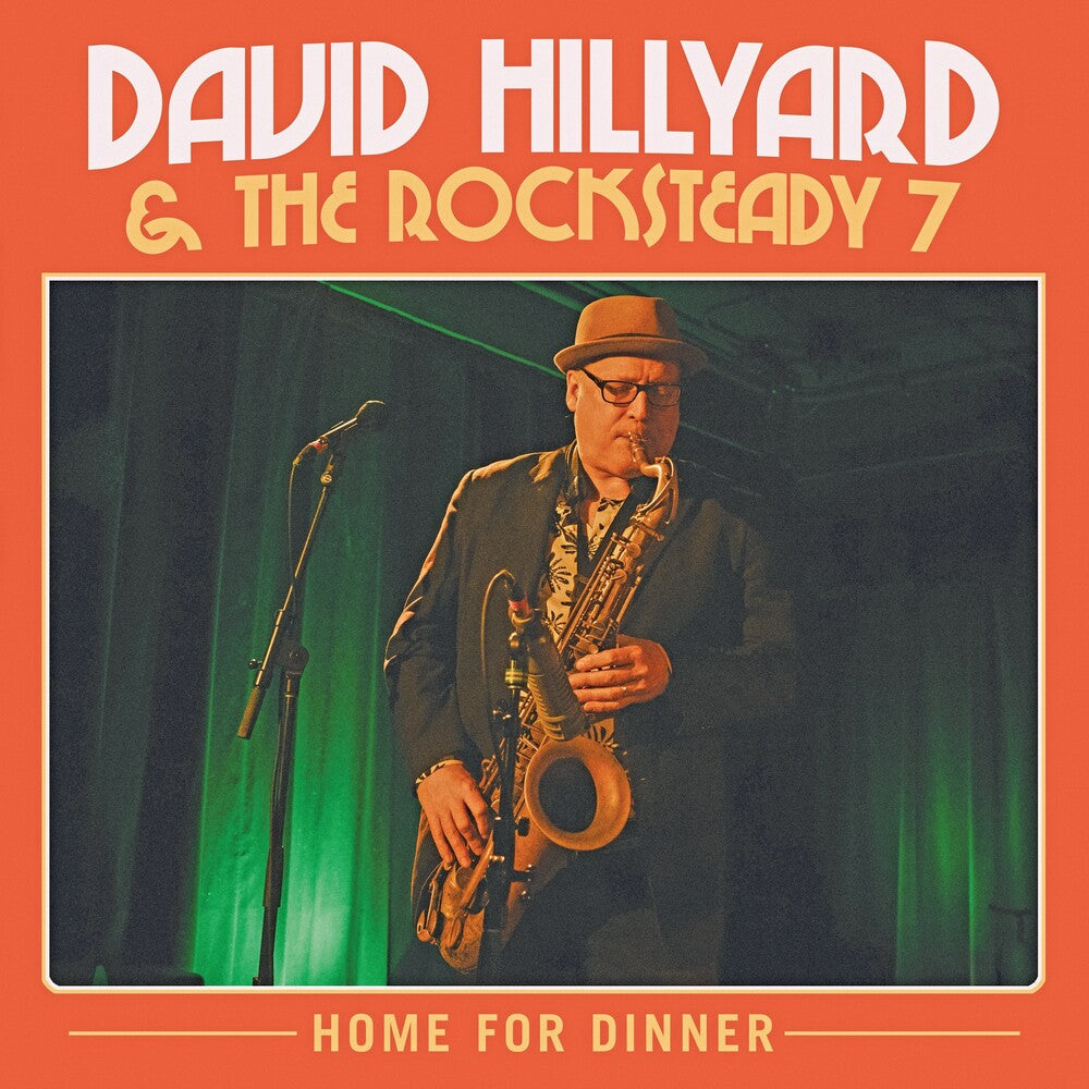 David Hillyard  & The Rocksteady Seven - Home For Dinner [CD]