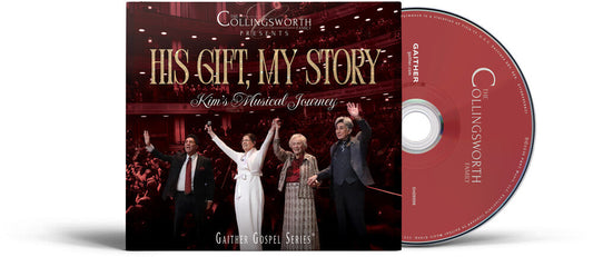Collingsworth Family - His Gift My Story: Kim's Musical Journey [CD]