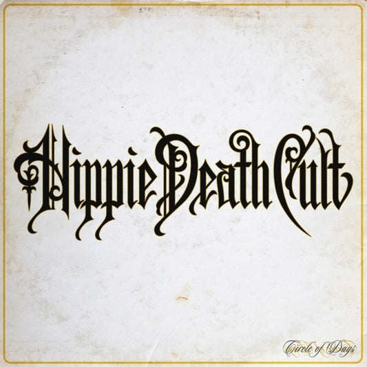 Hippie Death Cult - Circle Of Days (Blk) [Colored Vinyl] (Ylw)