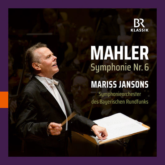 Symphonieorchester Des Bayerischen Rundfunks - Gustav Mahler: Symphonie Nr. 6 - Mariss Jansons [CD]