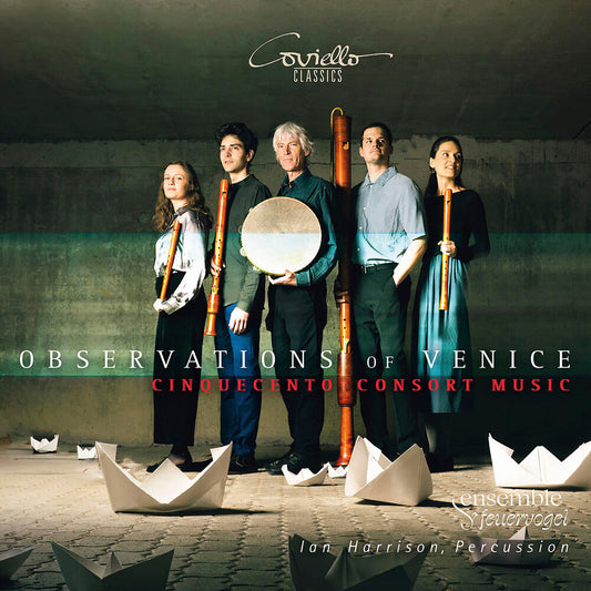 Ensemble Feuervogel - Observtions Of Venice - Cinquecento Consort Music [CD]