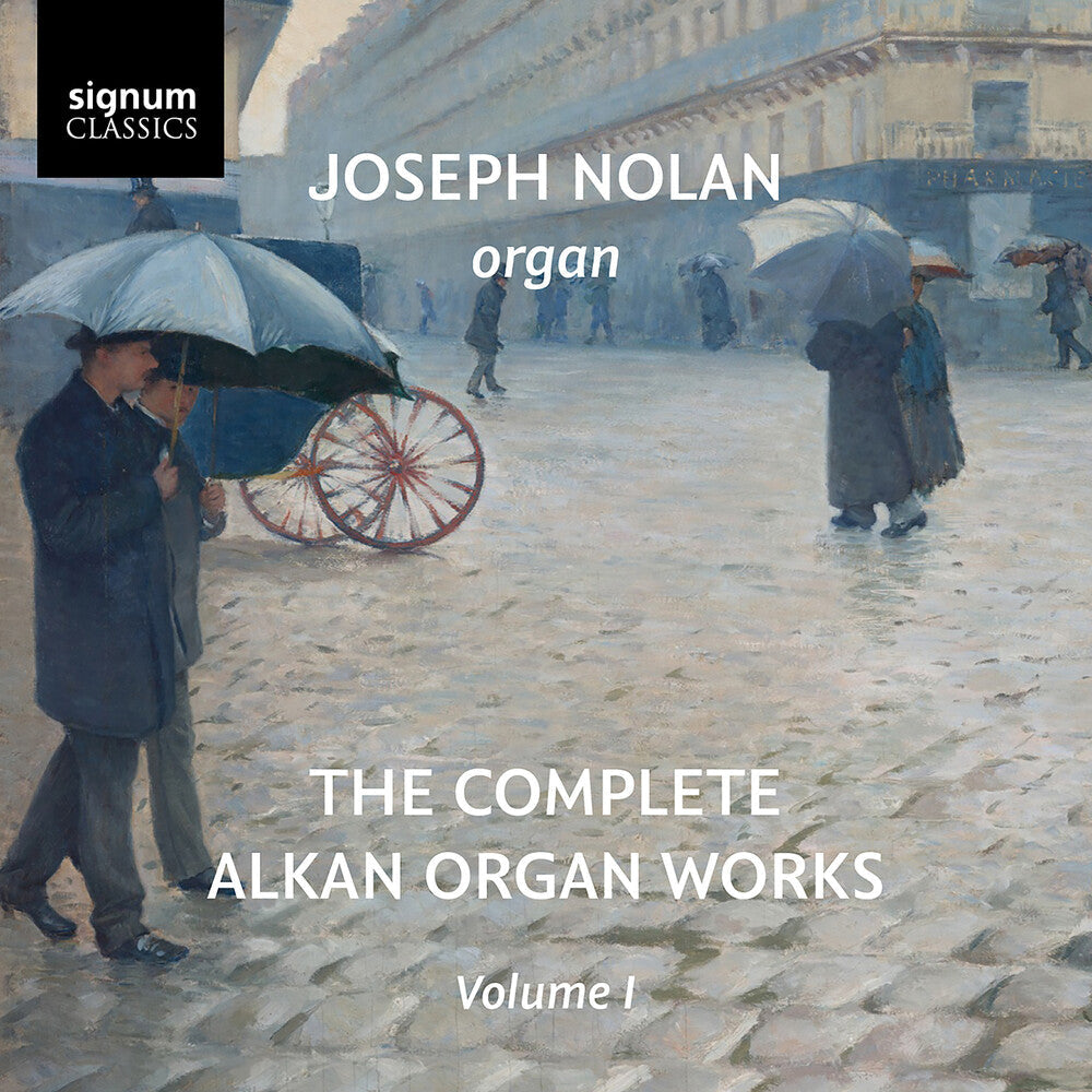 Joseph Nolan - Complete Alkan Organ Works Vol. 1 [CD]