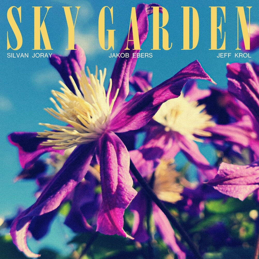 Silvan Joray  / Ebers,Jakob / Krol,Jeff - Sky Garden [Digipak]
