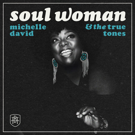 Michelle David  & The True-Tones - Soul Woman [CD]