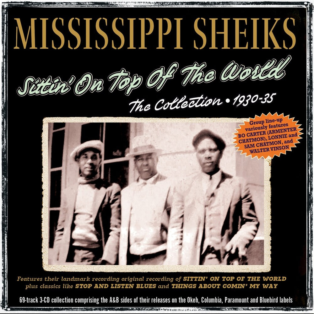 Mississippi Sheiks - Sittin' On Top Of The World: The Collection [CD]