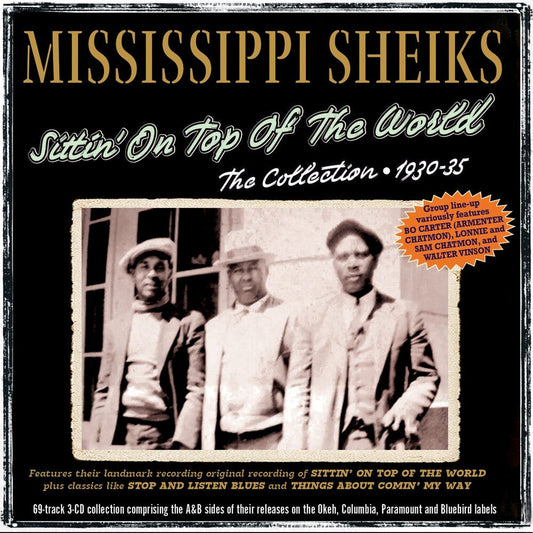 Mississippi Sheiks - Sittin' On Top Of The World: The Collection [CD]