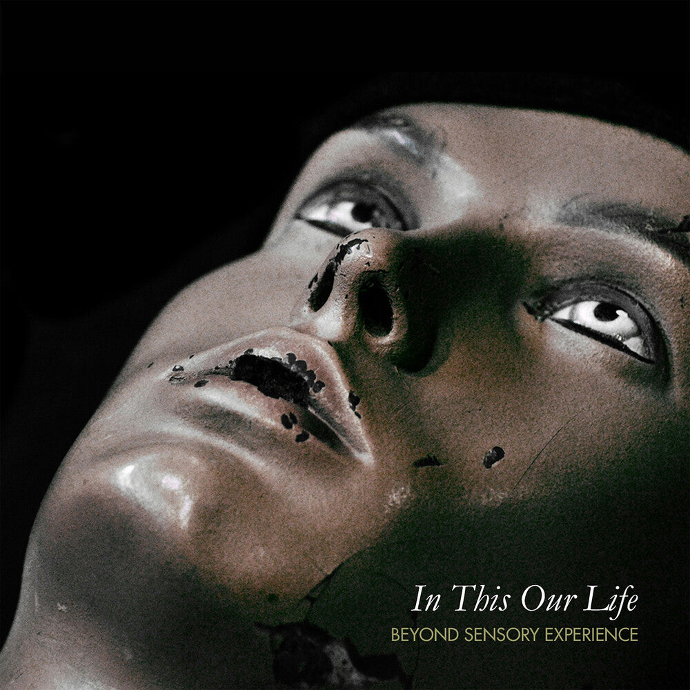 Beyond Sensory Experience - In Thus Our Life [CD]