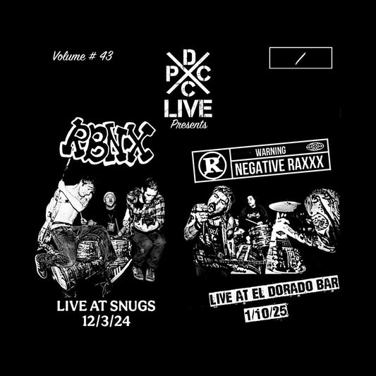 Rbnx & Negative Raxxx - Dcxpc Live 43 [LP]