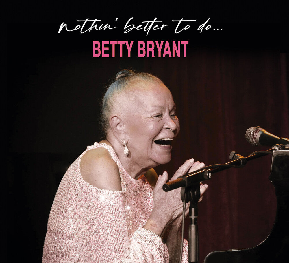 Betty Bryant - Nothin' Better To Do [CD]