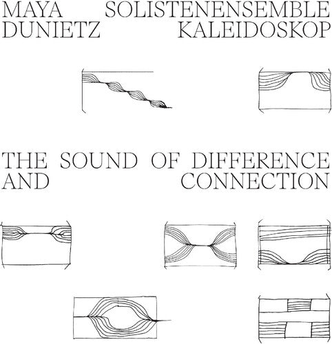 Dunietz,maya / Solistenensemble Kaleidoskop - Sound Of Difference And Connection - Vinyl Record
