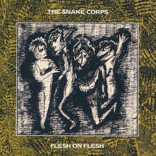 Snake Corps - Flesh On Flesh (Bonus Tracks) (Exp) [Remastered]