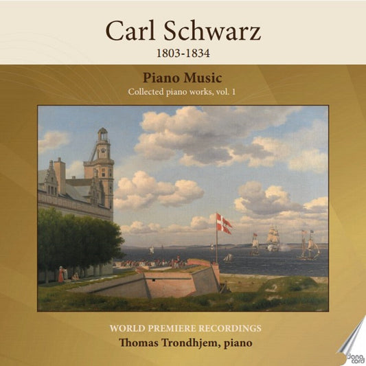 Thomas Trondhjem - Carl Schwarz - Collected Piano Works Vol. 1 [CD]