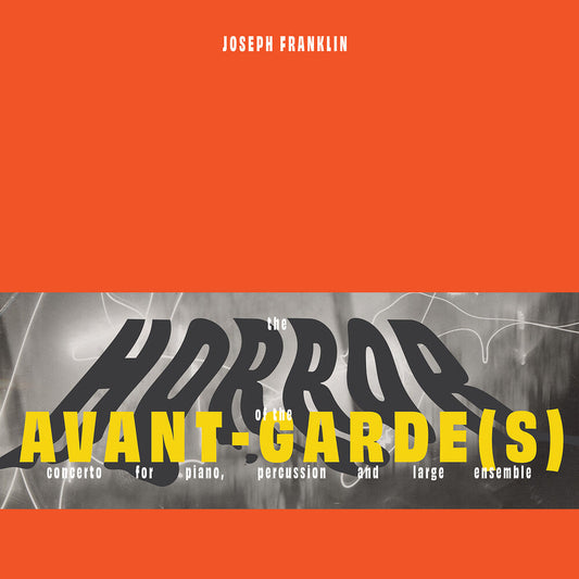 Marc Hannaford - Joseph Franklin: The Horror Of The Avant-Garde(S) [LP]