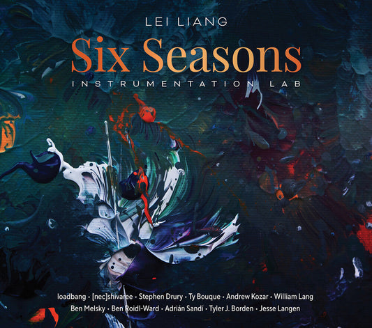 Loadbang - Lei Liang: Six Seasons - Instrumentation Lab [CD]