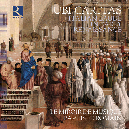 Le Miroir De Musique - Ubi Caritas - Italian Laude In Early Renaissance [CD]