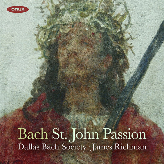 Dallas Bach Society / James Richman - Bach: John Passion Bwv 245 [CD]