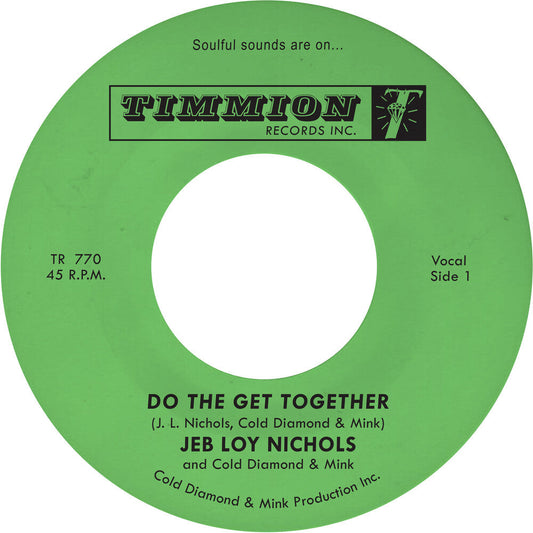 Jeb Nichols  Loy / Cold Diamond & Mink - Do The Get Together [7" Vinyl]