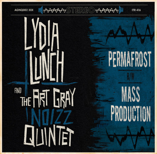 Lydia Lunch  / Art Gray Noizz Quintet - Permafrost B/W Mass Production (10in) [LP]