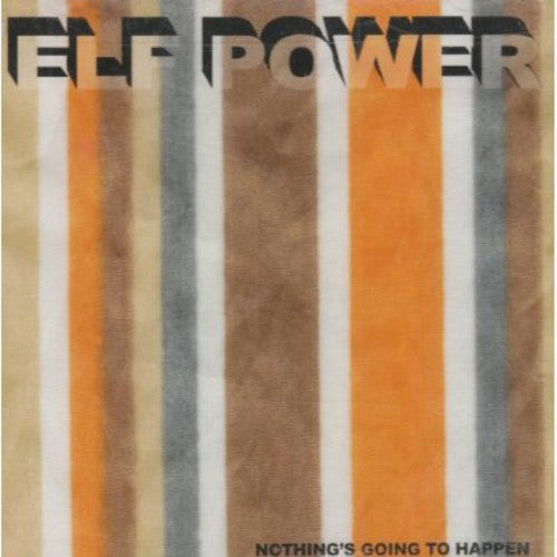 Elf Power - Nothing's Going to Happen [CD]