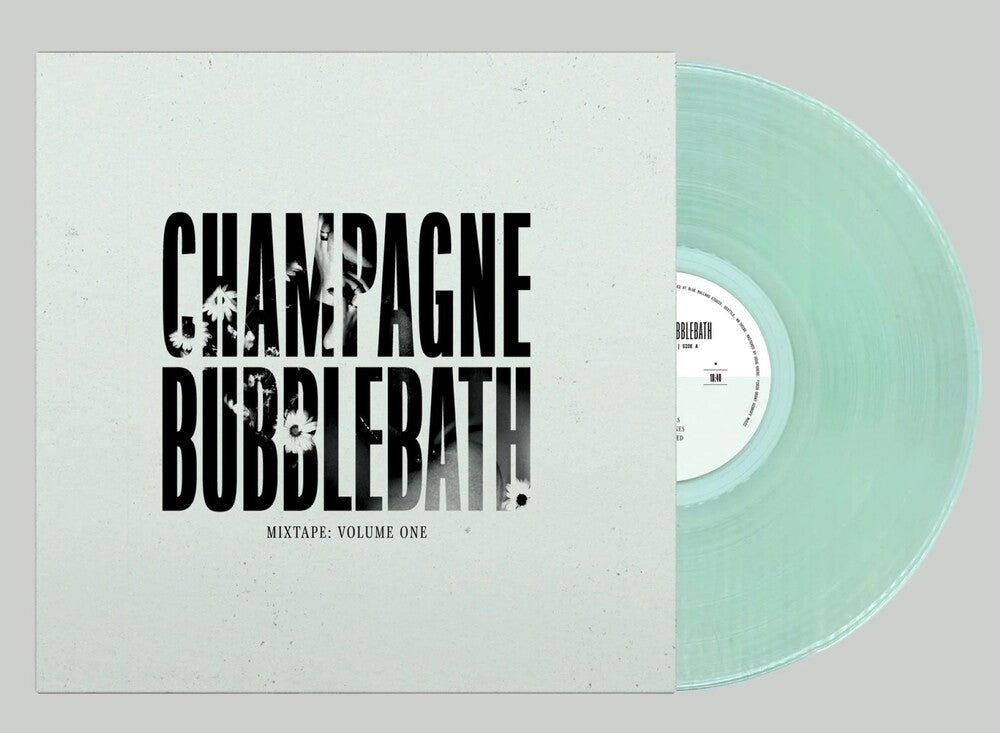 Champagne Bubblebath - Mixtape: Volume One [Clear Vinyl]