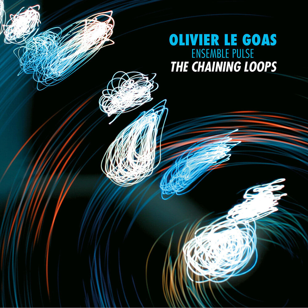 Olivier Le Goas - Chaining Loops [CD]