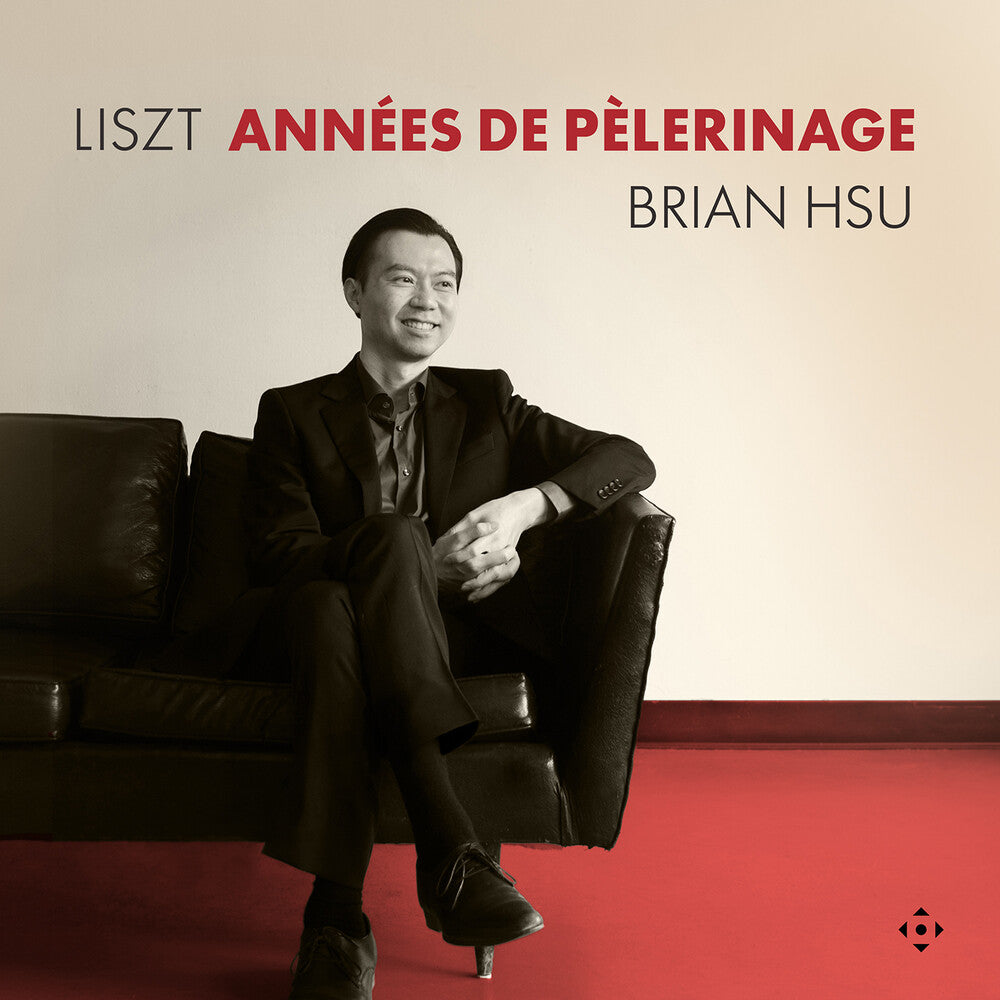 Brian Hsu - Liszt: Annees De Pelerinage [CD]