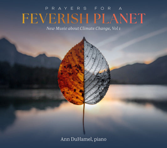Ann Duhamel - Prayers For A Feverish Planet - New Music About [CD]