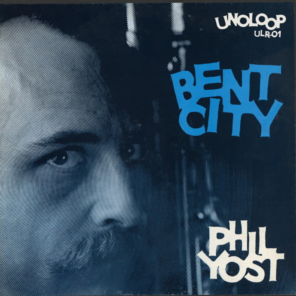 Phil Yost - Bent City [LP]