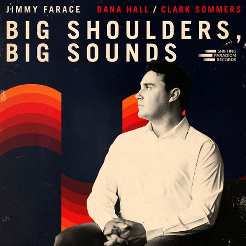 Farace,jimmy - Big Shoulders, Big Sounds - Music CD