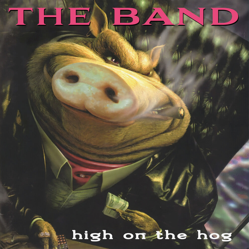 The Band - High on the Hog - 30th Anniversary Edition [CD]