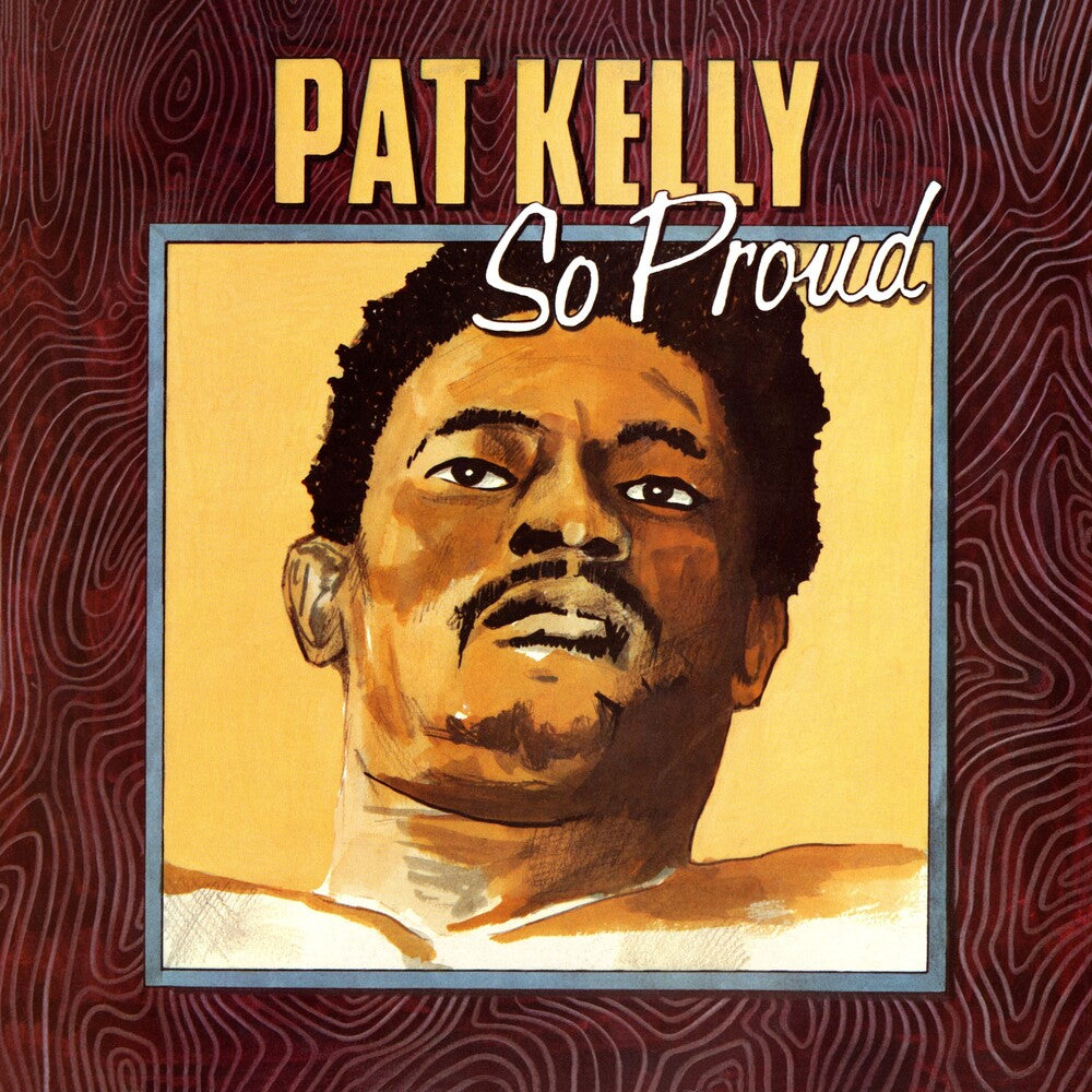 Pat Kelly - So Proud [Reissue]