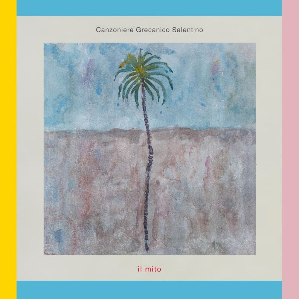 Canzoniere Grecanico Salentino - Il Mito [Digipak]